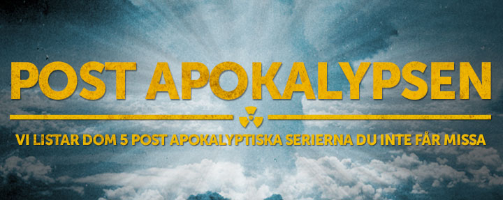 TOPP 5 POST APOKALYPTISKA TV-SERIERNA