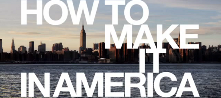 How to Make It in America